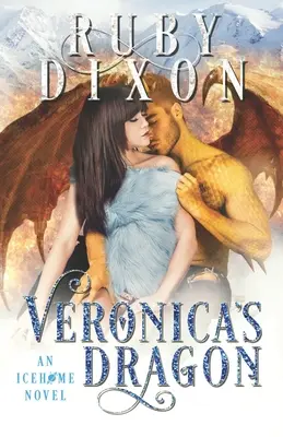 Veronikin drak: SciFi mimozemská romanca - Veronica's Dragon: A SciFi Alien Romance