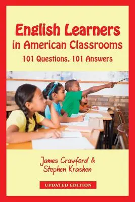 Anglicky sa učiaci žiaci v amerických triedach: 101 otázok, 101 odpovedí - English Learners in American Classrooms: 101 Questions, 101 Answers