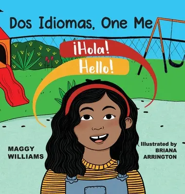 Dos Idiomas, One Me: Bilingválna čítanka - Dos Idiomas, One Me: A Bilingual Reader