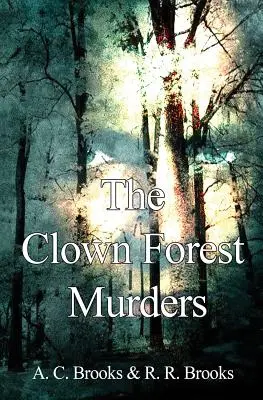 Vraždy v klaunskom lese - The Clown Forest Murders