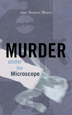 Vražda pod mikroskopom - Murder Under the Microscope