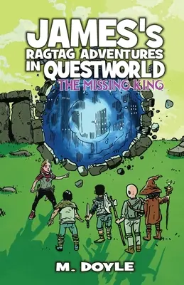 Jamesove Ragtag dobrodružstvá v Questworlde: The Missing King - James's Ragtag Adventures in Questworld: The Missing King