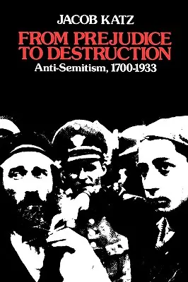 Od predsudkov k deštrukcii: Antisemitizmus v rokoch 1700 - 1933 - From Prejudice to Destruction: Anti-Semitism, 1700-1933