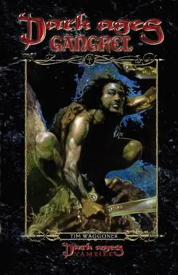 Gangsterka v temných časoch: Kniha 10 z románovej ságy o klane Dark Ages - Dark Ages Gangrel: Book 10 of the Dark Ages Clan Novel Saga