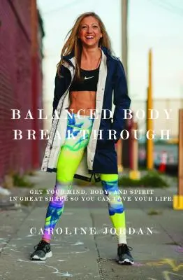 Prelom vo vyváženom tele - Balanced Body Breakthrough