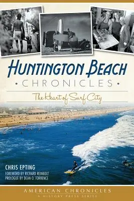 Kroniky Huntington Beach: Srdce Surf City - Huntington Beach Chronicles: The Heart of Surf City