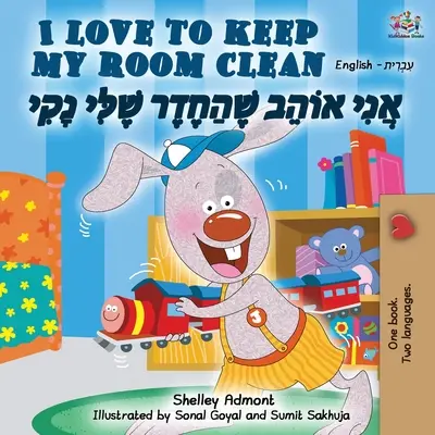 I Love to Keep My Room Clean (Anglicko-hebrejská dvojjazyčná kniha) - I Love to Keep My Room Clean (English Hebrew Bilingual Book)