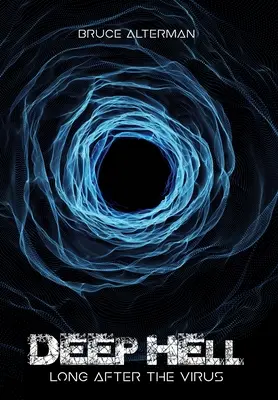Hlboké peklo: Dlho po víruse - Deep Hell: Long After the Virus