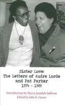Sestra láska: Listy Audre Lorde a Pat Parkerovej 1974-1989 - Sister Love: The Letters of Audre Lorde and Pat Parker 1974-1989