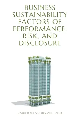 Faktory udržateľnosti podnikania v oblasti výkonnosti, rizika a zverejňovania informácií - Business Sustainability Factors of Performance, Risk, and Disclosure