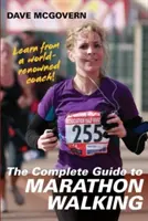 Kompletný sprievodca maratónskou chôdzou - The Complete Guide to Marathon Walking