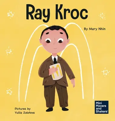 Ray Kroc: Krocroc: detská kniha o vytrvalosti - Ray Kroc: A Kid's Book About Persistence