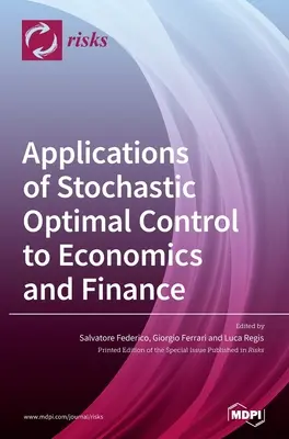 Aplikácie stochastického optimálneho riadenia v ekonomike a financiách - Applications of Stochastic Optimal Control to Economics and Finance