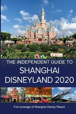 Nezávislý sprievodca po šanghajskom Disneylande 2020 - The Independent Guide to Shanghai Disneyland 2020