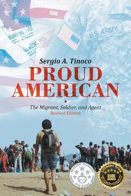 Hrdý Američan: Migrant, vojak a agent: Vydanie: Revidované vydanie - Proud American: The Migrant, Soldier, and Agent: Revised Edition