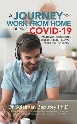 Cesta za prácou z domu počas uzamknutia počas pandémie Covid-19 - bude relevantná aj po jej skončení - A Journey to Work from Home During Covid-19 Pandemic Lockdown - Will It Still Be Relevant After the Pandemic