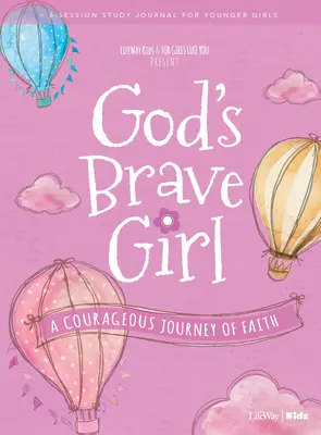 Pre dievčatá ako ty: Mladšie dievčatá: Študijný denník pre mladšie dievčatá: Odvážna cesta viery - For Girls Like You: God's Brave Girl Younger Girls Study Journal: A Courageous Journey of Faith