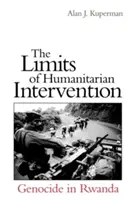 Limity humanitárnej intervencie: Genocida v Rwande: hranice humanitárnej pomoci - The Limits of Humanitarian Intervention: Genocide in Rwanda
