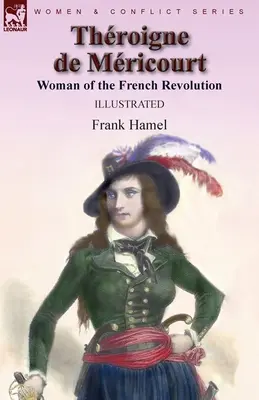 Throigne de Mricourt: Žena francúzskej revolúcie - Throigne de Mricourt: Woman of the French Revolution