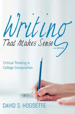 Písanie, ktoré dáva zmysel, 2. vydanie - Writing That Makes Sense, 2nd Edition