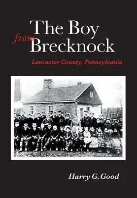 Chlapec z Brecknocku: Hrdina z Breckwoodu: Lancaster County, Pennsylvánia - The Boy from Brecknock: Lancaster County, Pennsylvania