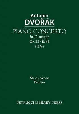 Klavírny koncert, op. 33 / B.63: Štúdia partitúry - Piano Concerto, Op.33 / B.63: Study score