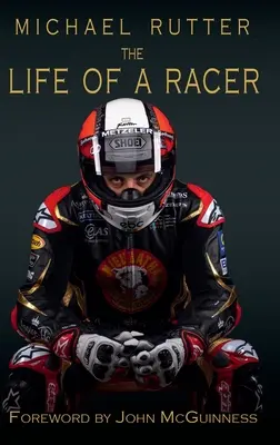 Michael Rutter: Život pretekára - Michael Rutter: The Life of a Racer