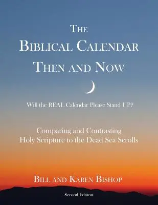 Biblický kalendár Vtedy a teraz - The Biblical Calendar Then and Now