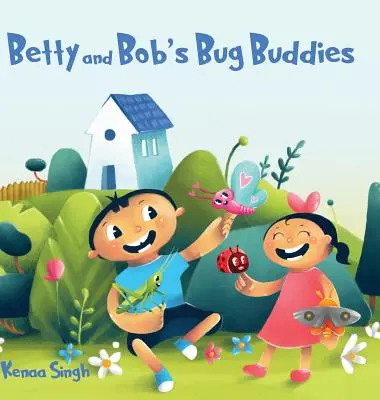 Betty a Bobovi kamaráti - Betty and Bob's Bug Buddies