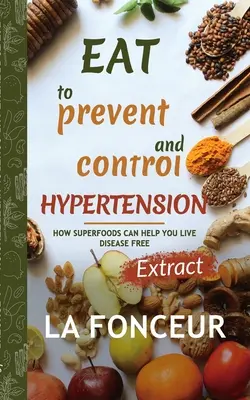 Jedzte, aby ste predchádzali a kontrolovali hypertenziu - Eat to Prevent and Control Hypertension