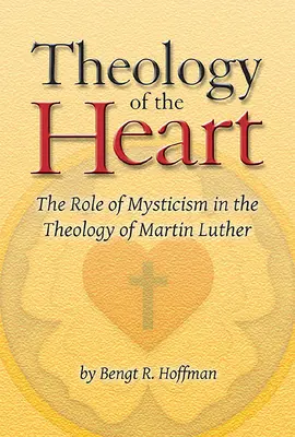 Teológia srdca: Úloha mystiky v teológii Martina Luthera - Theology of the Heart: The Role of Mysticism in the Theology of Martin Luther