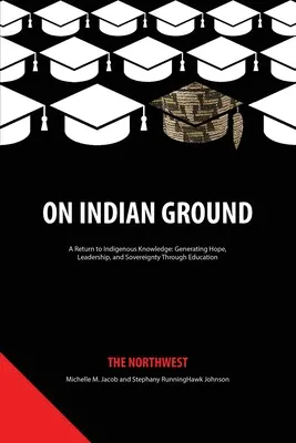 Na indiánskej pôde: Na severozápade - On Indian Ground: The Northwest