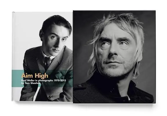 Mieriť vysoko: Paul Weller na fotografiách (1978-2015) - Aim High: Paul Weller in Photographs (1978-2015)
