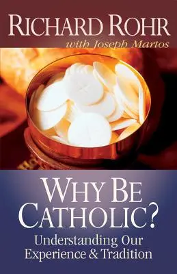 Prečo byť katolíkom? - Why Be Catholic?