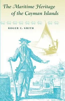 Námorné dedičstvo Kajmanských ostrovov - The Maritime Heritage of the Cayman Islands