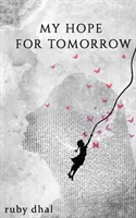 Moja nádej na zajtrajšok - My Hope For Tomorrow