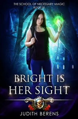 Jasný je jej pohľad: Akčné dobrodružstvo z prostredia mestskej fantasy - Bright Is Her Sight: An Urban Fantasy Action Adventure