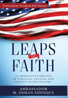 Skoky viery: Odyssea imigranta v boji, úspechu a službe svojej krajine - Leaps of Faith: An Immigrant's Odyssey of Struggle, Success, and Service to his Country