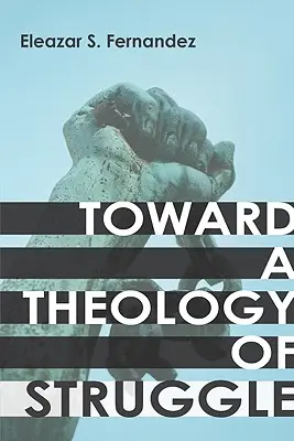 K teológii boja - Toward a Theology of Struggle