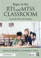 Rigor in the RTI and MTSS Classroom (Rigorizácia v triede s RTI a MTSS): Praktické nástroje a stratégie - Rigor in the RTI and MTSS Classroom: Practical Tools and Strategies