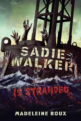 Sadie Walkerová uviazla - Sadie Walker Is Stranded