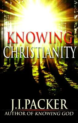 Poznanie kresťanstva: Príručka múdrosti pre domov a rodinu - Knowing Christianity: A Manual of Wisdom for Home & Family