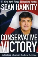 Víťazstvo konzervatívcov: Poraziť Obamovu radikálnu agendu - Conservative Victory: Defeating Obama's Radical Agenda