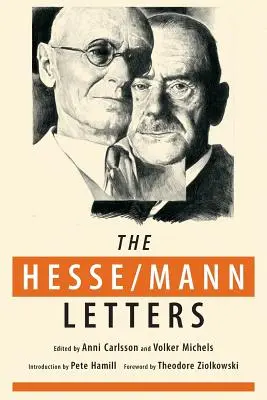 Hesseho a Mannove listy: Listy: Korešpondencia Hermanna Hesseho a Thomasa Manna 1910 - 1955 - The Hesse-Mann Letters: The Correspondence of Hermann Hesse and Thomas Mann 1910-1955