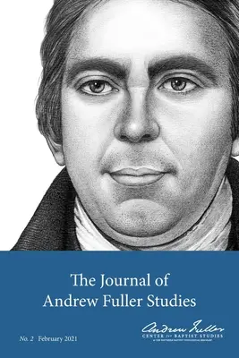 The Journal of Andrew Fuller Studies 2 (február 2021) - The Journal of Andrew Fuller Studies 2 (February 2021)