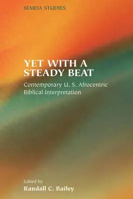 Ešte s pevným rytmom: Súčasná afrocentrická biblická interpretácia v USA - Yet with a Steady Beat: Contemporary U.S. Afrocentric Biblical Interpretation