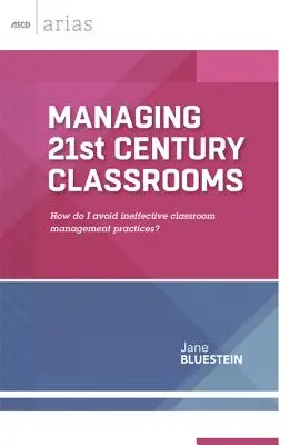 Riadenie tried 21. storočia: Ako sa vyhnúť neefektívnym postupom riadenia triedy? - Managing 21st Century Classrooms: How Do I Avoid Ineffective Classroom Management Practices?