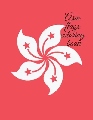 Kniha na vyfarbovanie vlajok Ázie - Asia flags coloring book