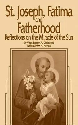 Svätý Jozef, Fatima a otcovstvo: Fatimské otcovstvo: Úvahy o zázraku slnka - St. Joseph, Fatima and Fatherhood: Reflections on the Miracle of the Sun