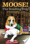 Moose! pes na čítanie - Moose! the Reading Dog